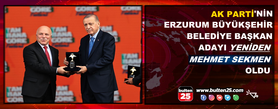 Ak Parti'nin Erzurum Büyükşehir Belediye Başkan Adayı Mehmet Sekmen Oldu
