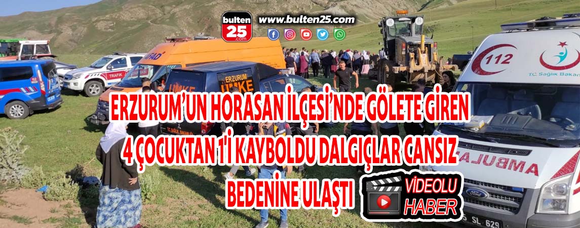 ERZURUM’UN HORASAN İLÇESİ’NDE GÖLETE GİREN 4 ÇOCUKTAN 1'İ KAYBOLDU DALGIÇLAR CANSIZ BEDENİNE ULAŞTI