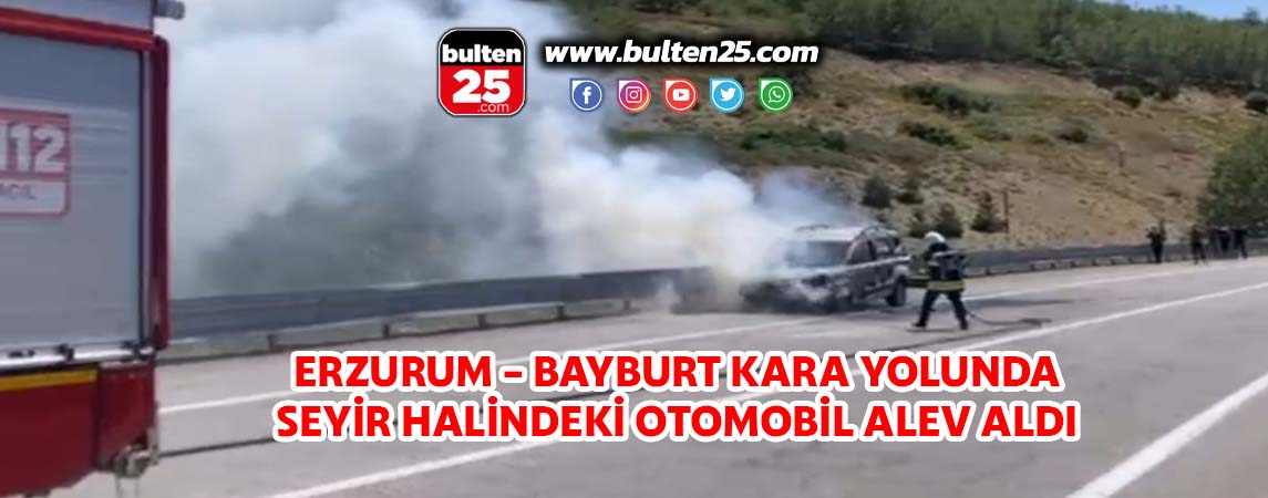 ERZURUM - BAYBURT KARA YOLUNDA SEYİR HALİNDEKİ OTOMOBİL ALEV ALDI