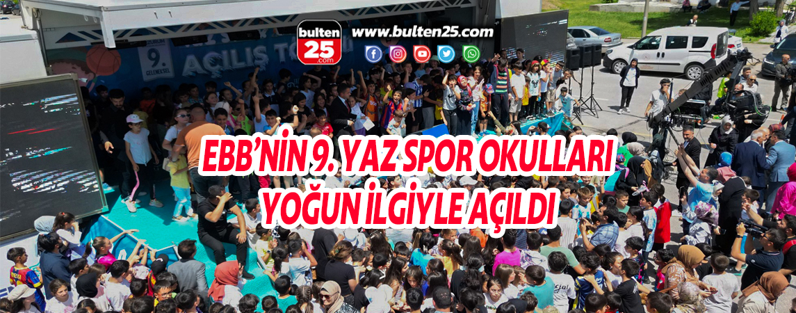 EBB’NİN 9. YAZ SPOR OKULLARI YOĞUN İLGİYLE AÇILDI