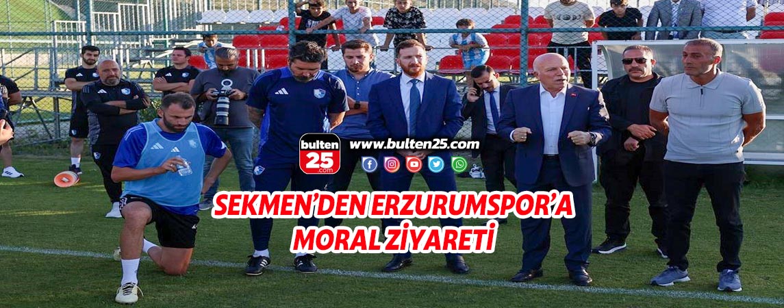 SEKMEN’DEN ERZURUMSPOR’A MORAL ZİYARETİ