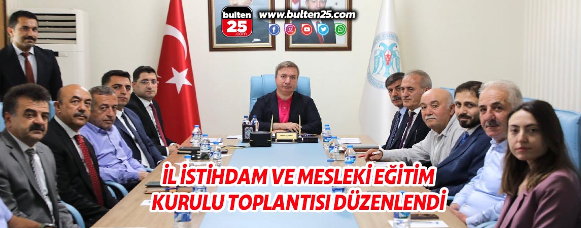 İL İSTİHDAM VE MESLEKİ EĞİTİM KURULU TOPLANTISI DÜZENLENDİ