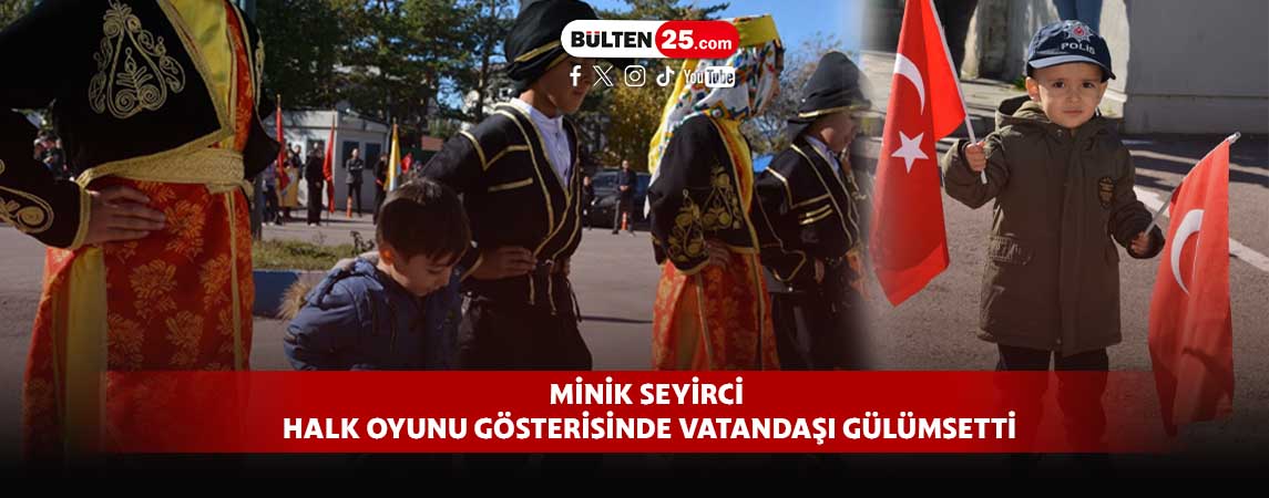 MİNİK SEYİRCİ HALK OYUNU GÖSTERİSİNDE VATANDAŞI GÜLÜMSETTİ