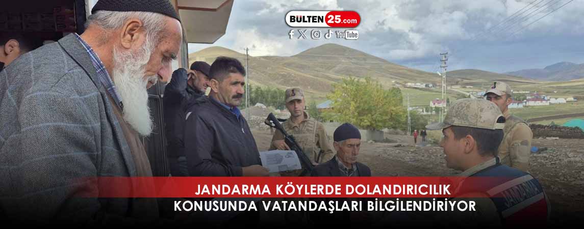 JANDARMA KÖYLERDE DOLANDIRICILIK KONUSUNDA VATANDAŞLARI BİLGİLENDİRİYOR