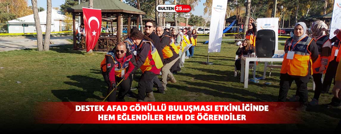 DESTEK AFAD GÖNÜLLÜ BULUŞMASI ETKİNLİĞİNDE HEM EĞLENDİLER HEM DE ÖĞRENDİLER