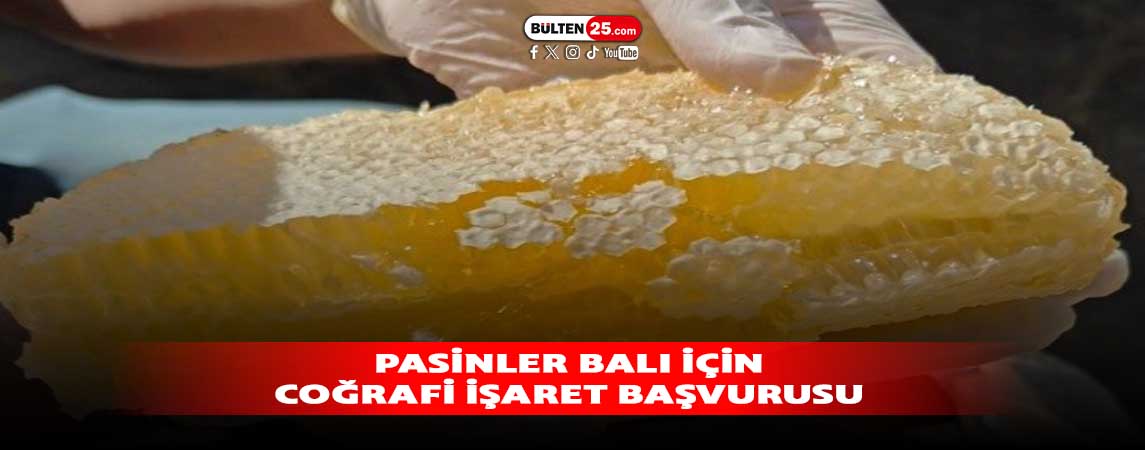 PASİNLER BALI İÇİN COĞRAFİ İŞARET BAŞVURUSU