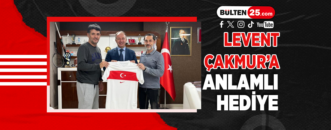 LEVENT ÇAKMUR’A ANLAMLI HEDİYE