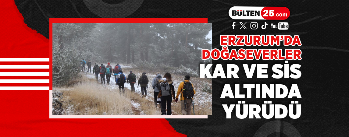 ERZURUM’DA DOĞASEVERLER KAR VE SİS ALTINDA YÜRÜDÜ