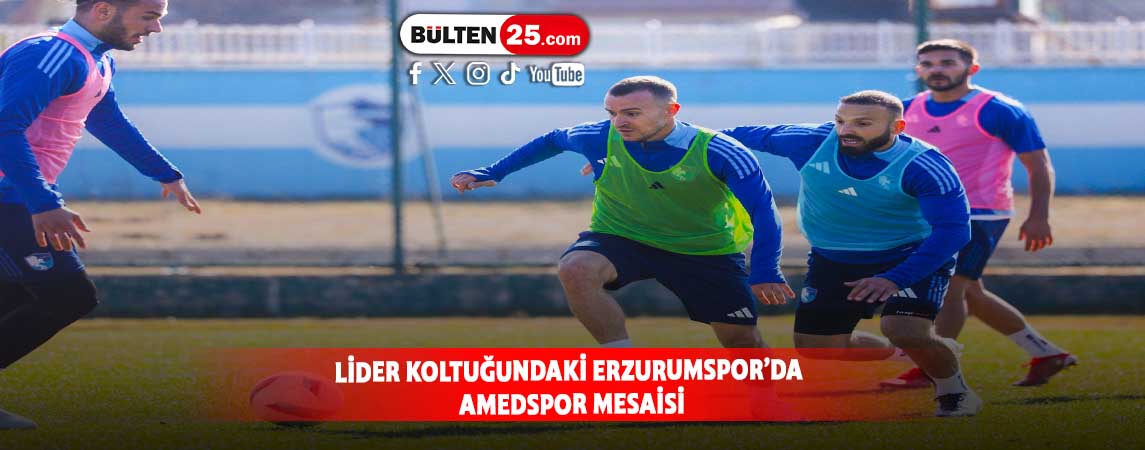 LİDER KOLTUĞUNDAKİ ERZURUMSPOR’DA AMEDSPOR MESAİSİ