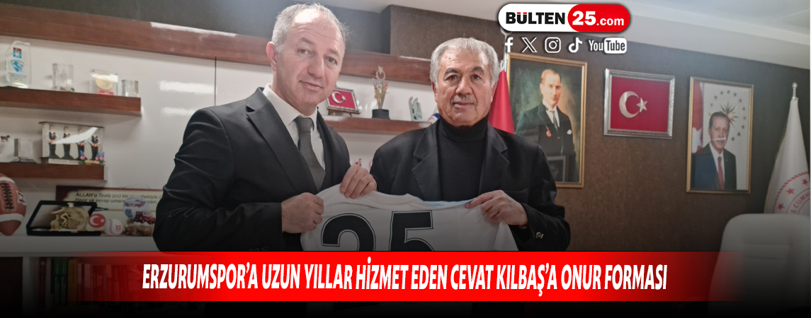 ERZURUMSPOR’A UZUN YILLAR HİZMET EDEN CEVAT KILBAŞ’A ONUR FORMASI