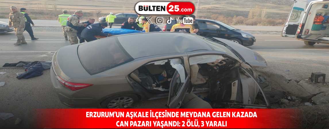 ERZURUM'UN AŞKALE İLÇESİNDE MEYDANA GELEN KAZADA CAN PAZARI YAŞANDI: 2 ÖLÜ, 3 YARALI