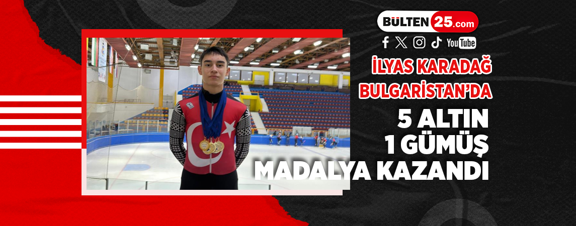 İLYAS KARADAĞ BULGARİSTAN’DA 5 ALTIN VE 1 GÜMÜŞ MADALYA KAZANDI