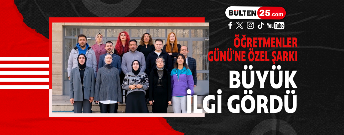 ÖĞRETMENLER GÜNÜ'NE ÖZEL ŞARKI, BÜYÜK İLGİ GÖRDÜ