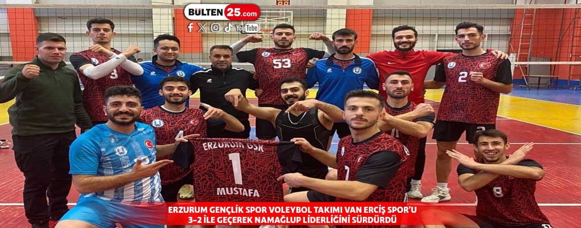 ERZURUM GENÇLİK SPOR VOLEYBOL TAKIMI VAN ERCİŞ SPOR’U 3-2 İLE GEÇEREK NAMAĞLUP LİDERLİĞİNİ SÜRDÜRDÜ