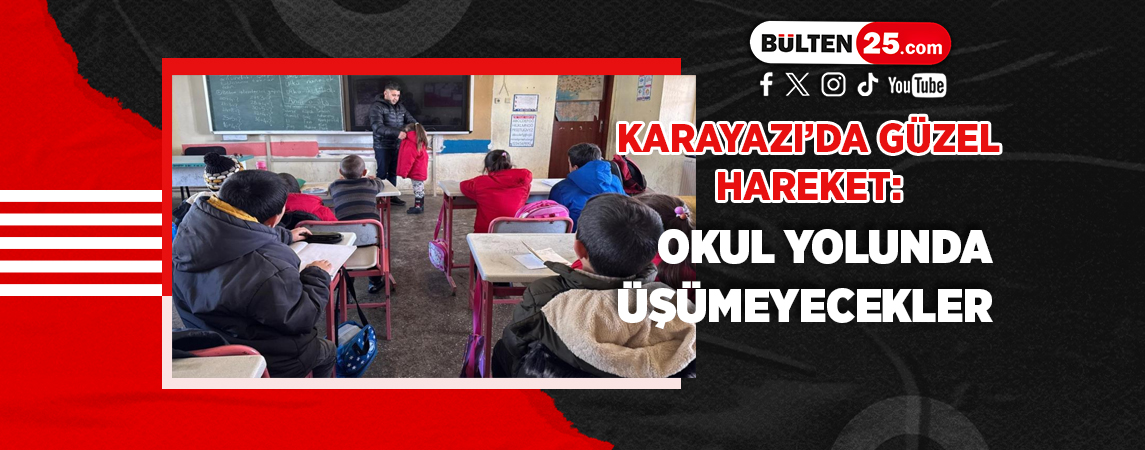 KARAYAZI’DA GÜZEL HAREKET: OKUL YOLUNDA ÜŞÜMEYECEKLER