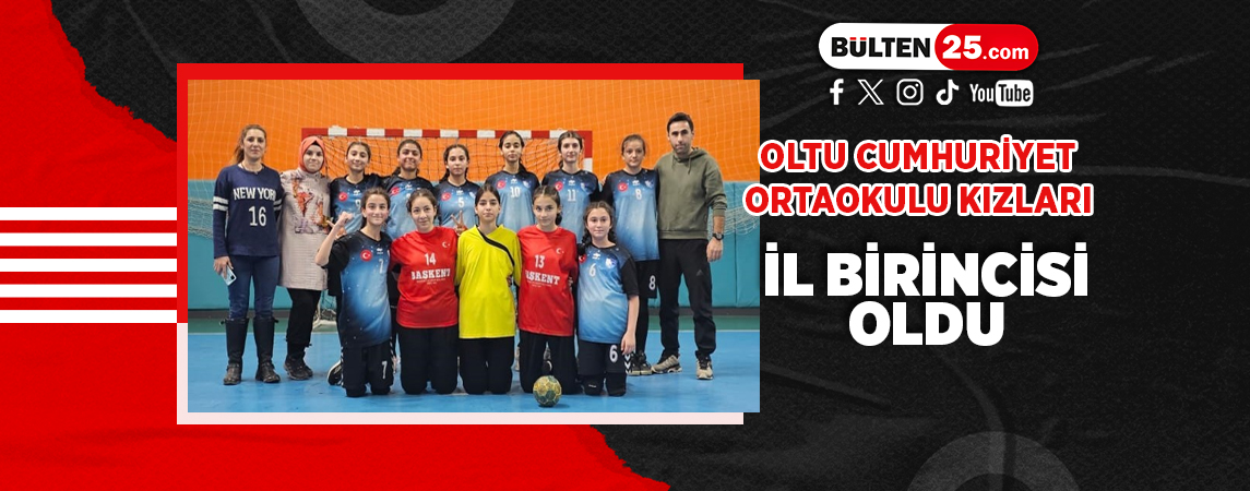 OLTU CUMHURİYET ORTAOKULU KIZLARI İL BİRİNCİSİ OLDU