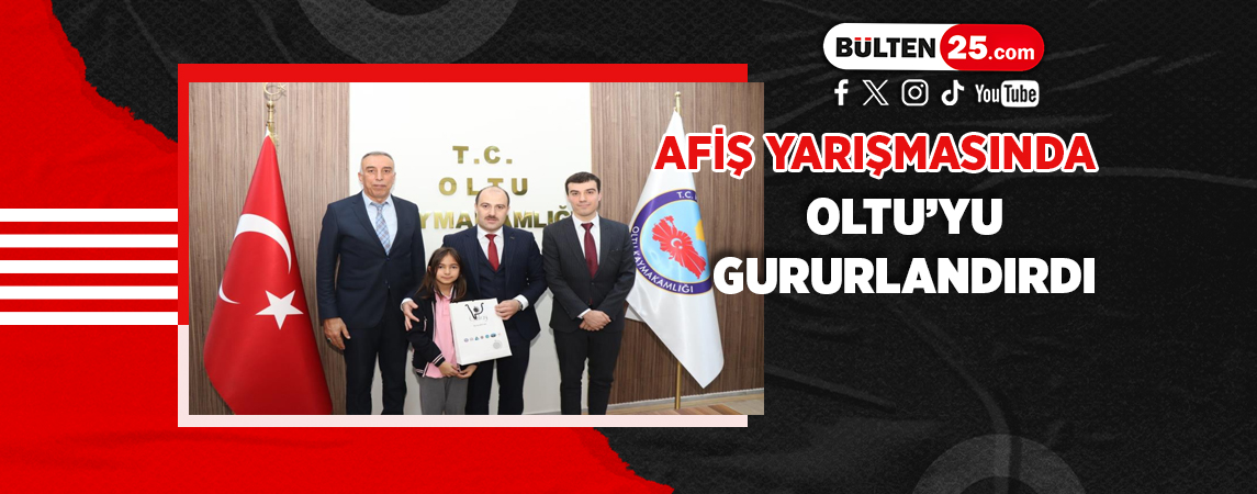 AFİŞ YARIŞMASINDA OLTU’YU GURURLANDIRDI