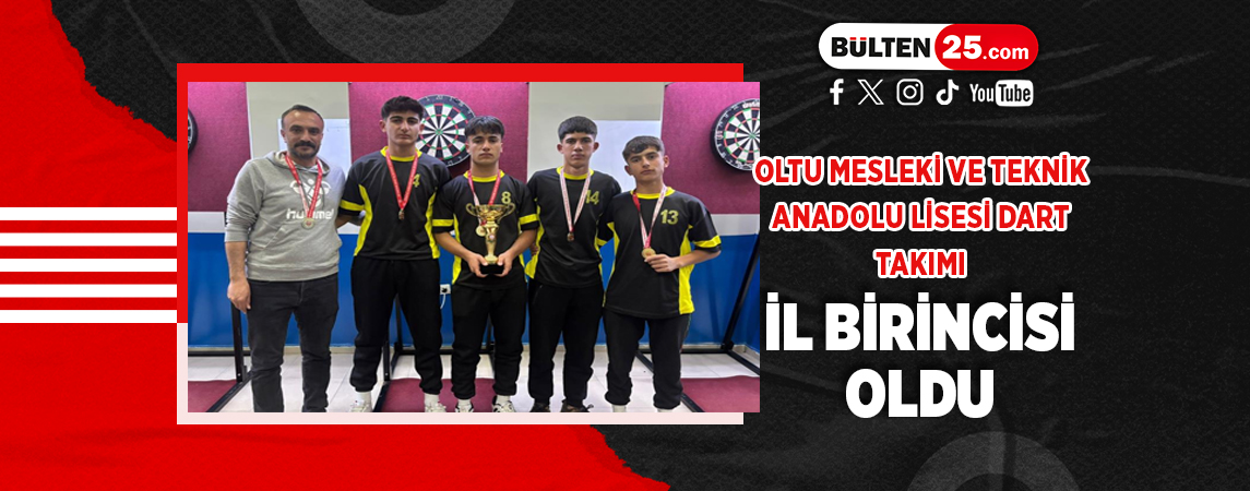 OLTU MESLEKİ VE TEKNİK ANADOLU LİSESİ DART TAKIMI İL BİRİNCİSİ OLDU