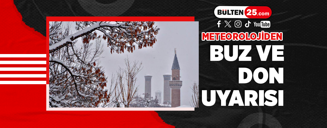 METEOROLOJİDEN BUZ VE DON UYARISI