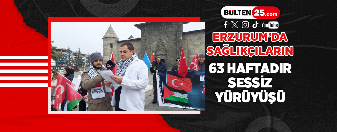 ERZURUM’DA SAĞLIKÇILARIN 63 HAFTADIR SESSİZ YÜRÜYÜŞÜ SÜRÜYOR