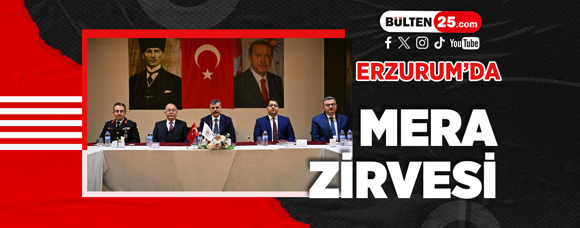 ERZURUM’DA MERA ZİRVESİ