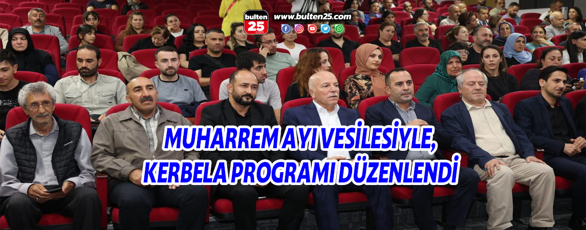 MUHARREM AYI VESİLESİYLE, KERBELA PROGRAMI DÜZENLENDİ