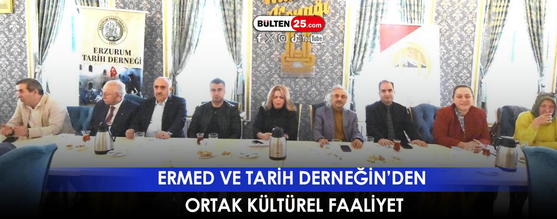 ERMED VE TARİH DERNEĞİN’DEN ORTAK KÜLTÜREL FAALİYET