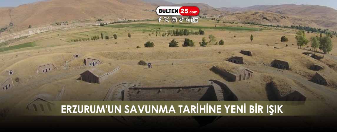 ERZURUM'UN SAVUNMA TARİHİNE YENİ BİR IŞIK