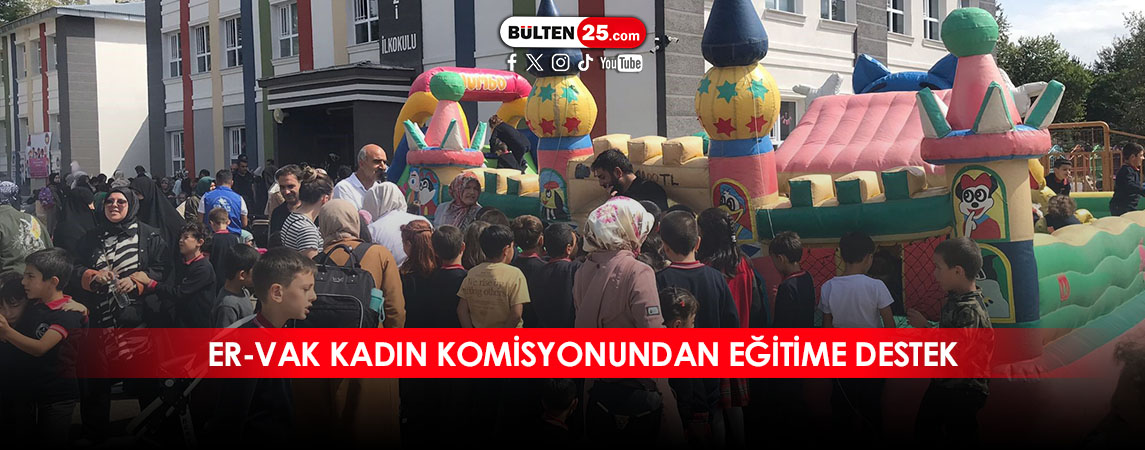 ER-VAK KADIN KOMİSYONUNDAN EĞİTİME DESTEK