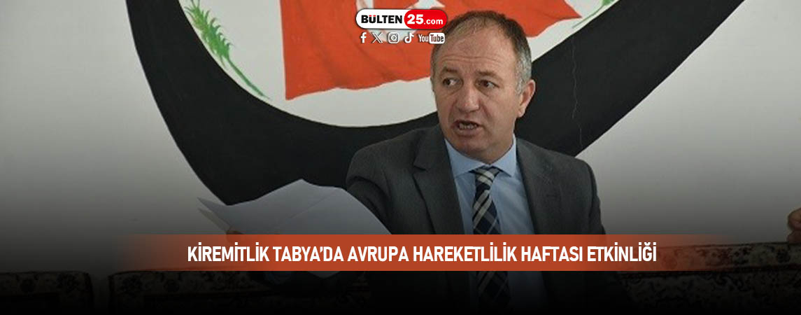 KİREMİTLİK TABYA’DA AVRUPA HAREKETLİLİK HAFTASI ETKİNLİĞİ