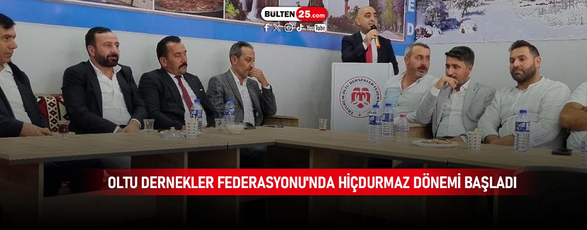 OLTU DERNEKLER FEDERASYONU'NDA HİÇDURMAZ DÖNEMİ BAŞLADI