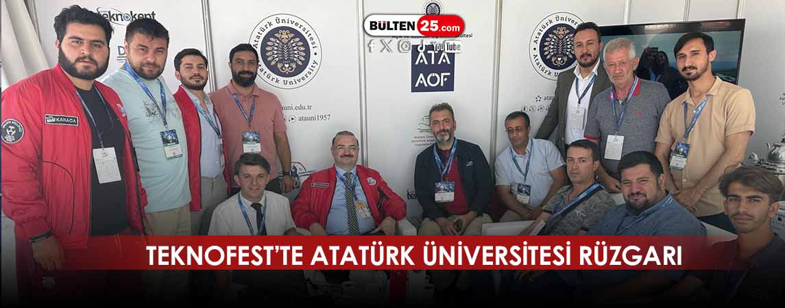 TEKNOFEST’TE ATATÜRK ÜNİVERSİTESİ RÜZGARI