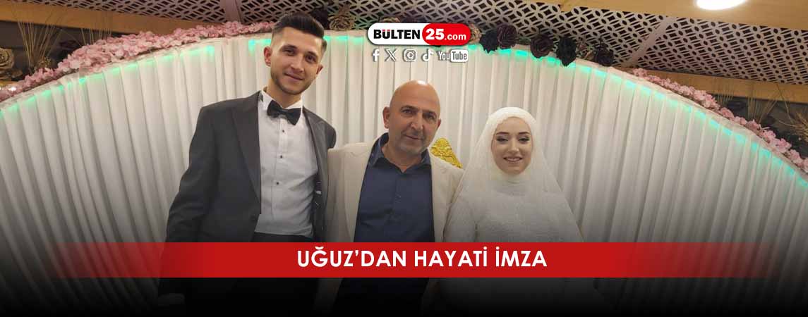 UĞUZ’DAN HAYATİ İMZA