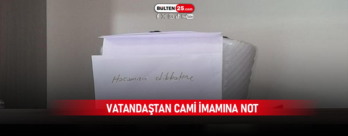 VATANDAŞTAN CAMİ İMAMINA NOT