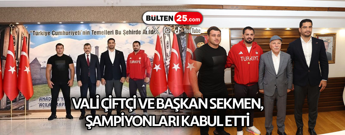 VALİ ÇİFTÇİ VE BAŞKAN SEKMEN, ŞAMPİYONLARI KABUL ETTİ