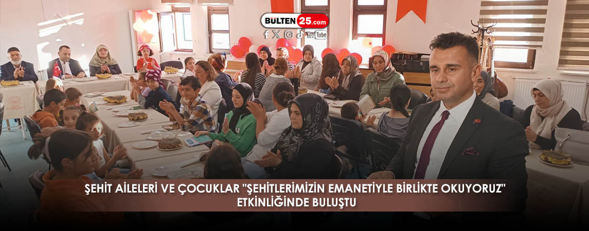 ŞEHİT AİLELERİ VE ÇOCUKLAR