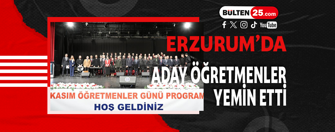 ERZURUM’DA ADAY ÖĞRETMENLER YEMİN ETTİ