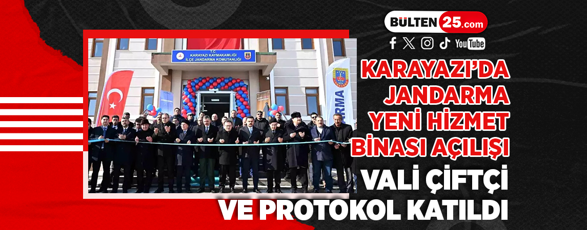 KARAYAZI’DA JANDARMA YENİ HİZMET BİNASI AÇILIŞI: VALİ ÇİFTÇİ VE PROTOKOL KATILDI