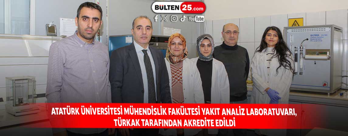 ATATÜRK ÜNİVERSİTESİ MÜHENDİSLİK FAKÜLTESİ YAKIT ANALİZ LABORATUVARI, TÜRKAK TARAFINDAN AKREDİTE EDİLDİ