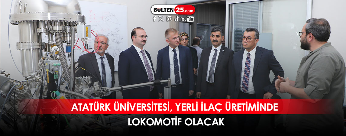 ATATÜRK ÜNİVERSİTESİ, YERLİ İLAÇ ÜRETİMİNDE LOKOMOTİF OLACAK