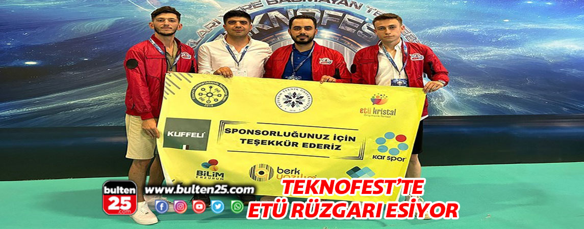 TEKNOFEST’TE ETÜ RÜZGARI ESİYOR