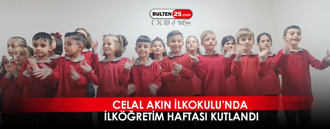 CELAL AKIN İLKOKULU’NDA İLKÖĞRETİM HAFTASI KUTLANDI