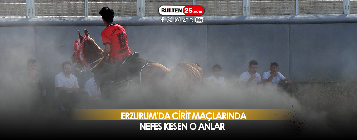 ERZURUM’DA CİRİT MAÇLARINDA NEFES KESEN O ANLAR