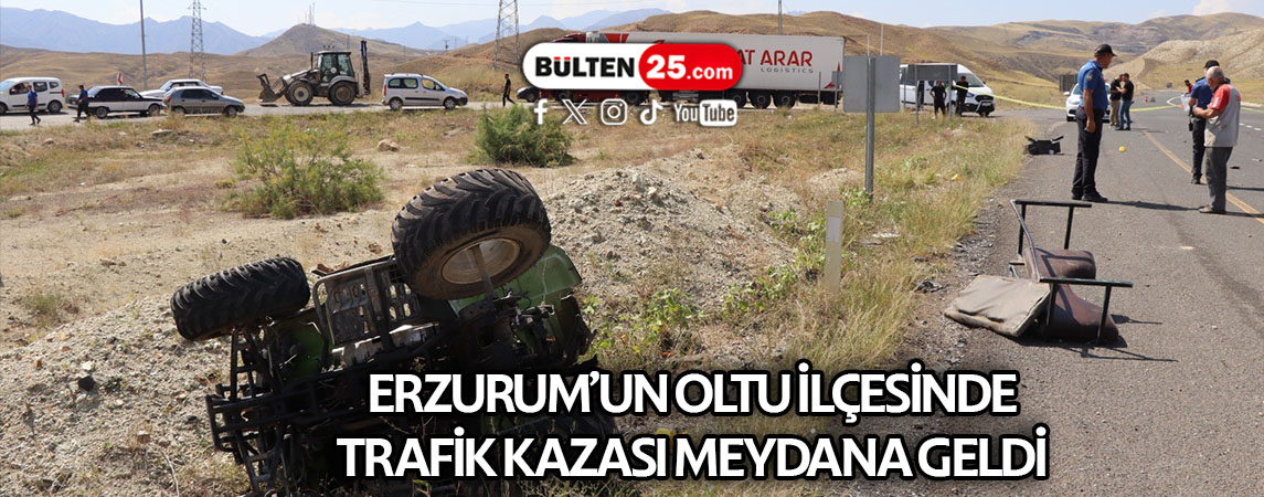 ERZURUM’UN OLTU İLÇESİNDE TRAFİK KAZASI MEYDANA GELDİ