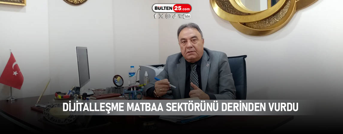 DİJİTALLEŞME MATBAA SEKTÖRÜNÜ DERİNDEN VURDU