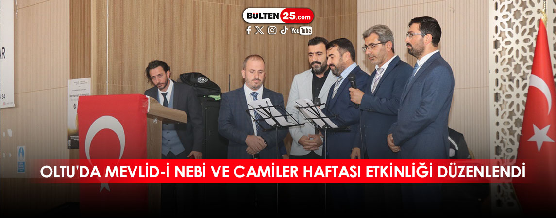 OLTU'DA MEVLİD-İ NEBİ VE CAMİLER HAFTASI ETKİNLİĞİ DÜZENLENDİ