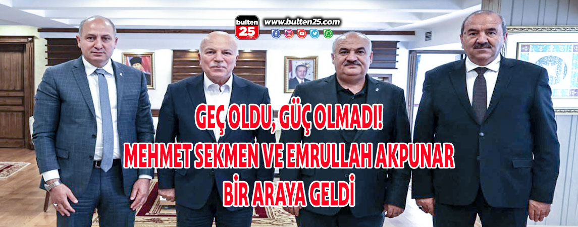 GEÇ OLDU, GÜÇ OLMADI! MEHMET SEKMEN VE EMRULLAH AKPUNAR BİR ARAYA GELDİ