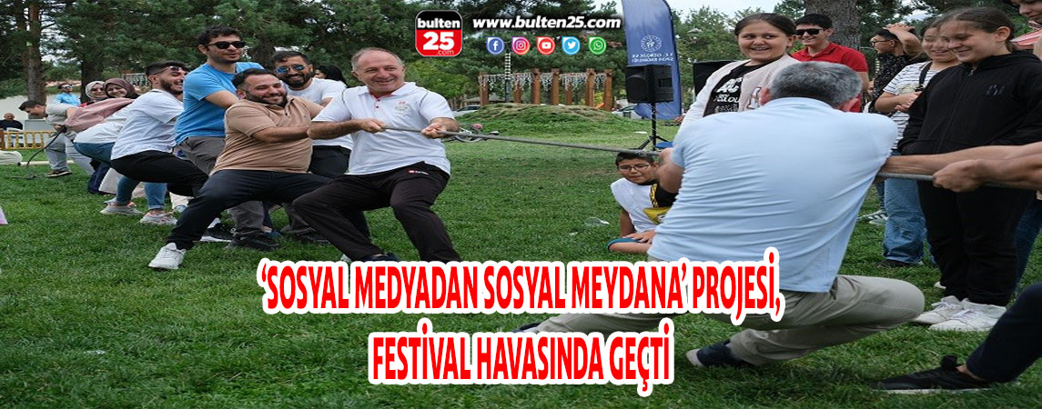 ‘SOSYAL MEDYADAN SOSYAL MEYDANA’ PROJESİ, FESTİVAL HAVASINDA GEÇTİ