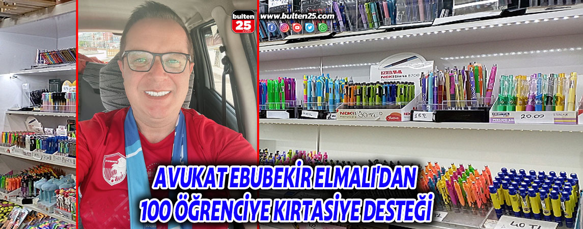 AVUKAT EBUBEKİR ELMALI'DAN 100 ÖĞRENCİYE KIRTASİYE DESTEĞİ