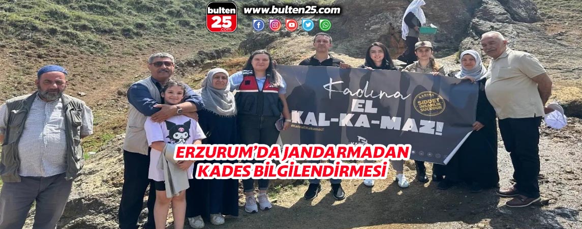 ERZURUM’DA JANDARMADAN KADES BİLGİLENDİRMESİ